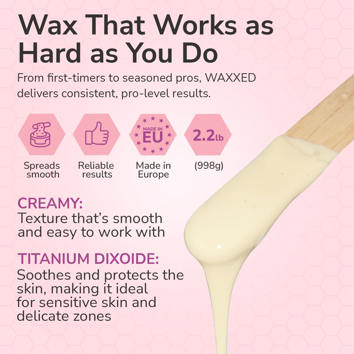Dermwax WAXXED: aplicación cremosa, cobertura uniforme y precisa.