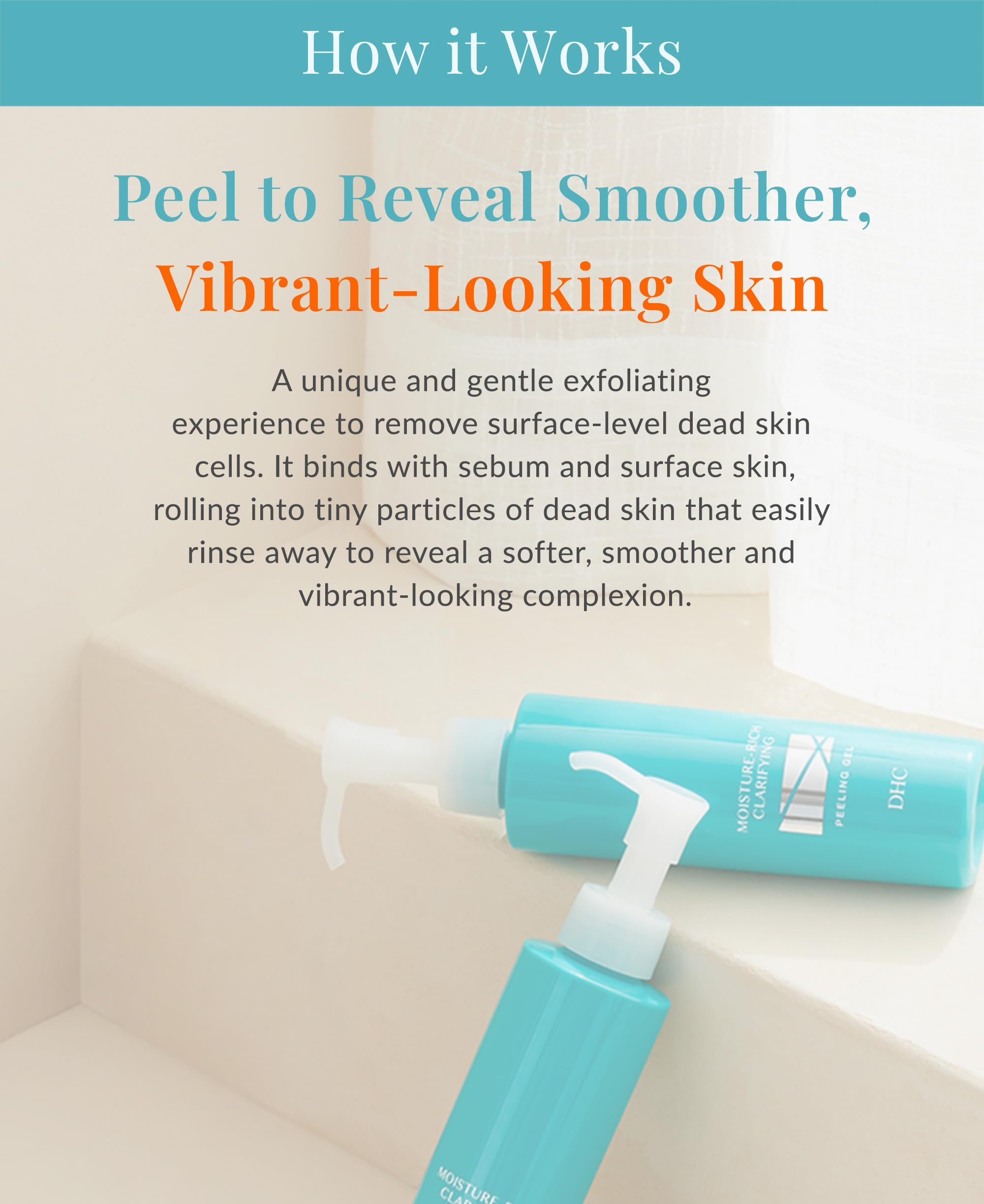 DHC gel exfoliante revela tono y textura más uniformes tras uso.
