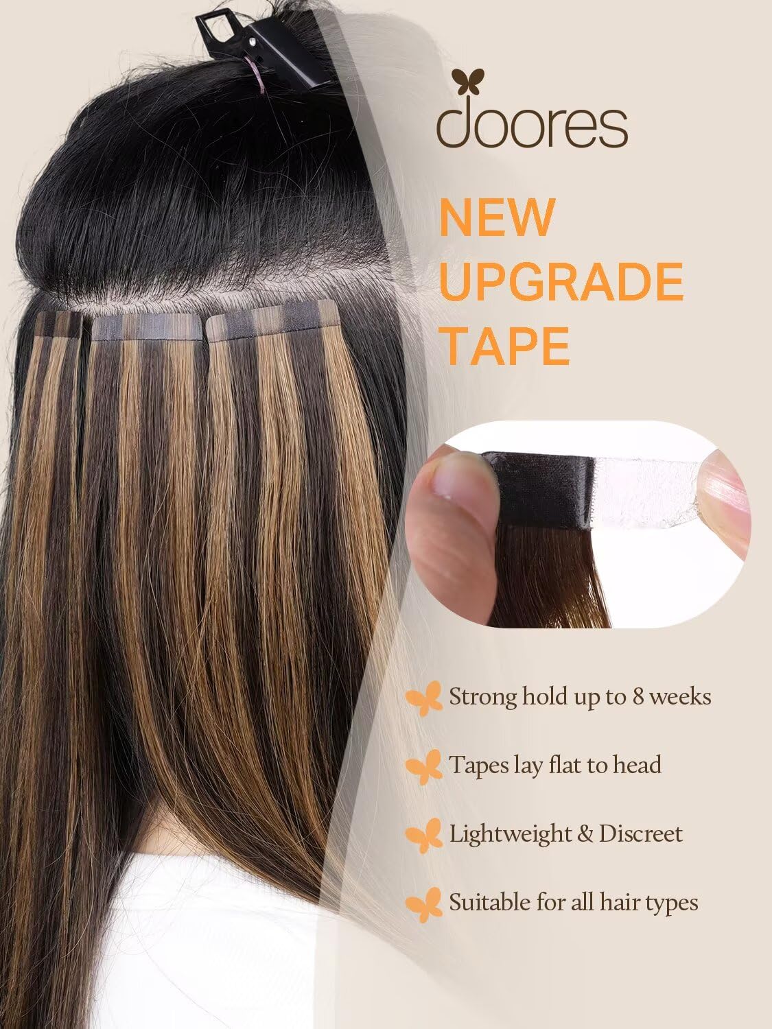 Instalación rápida con tape-in DOORES para un ajuste cómodo