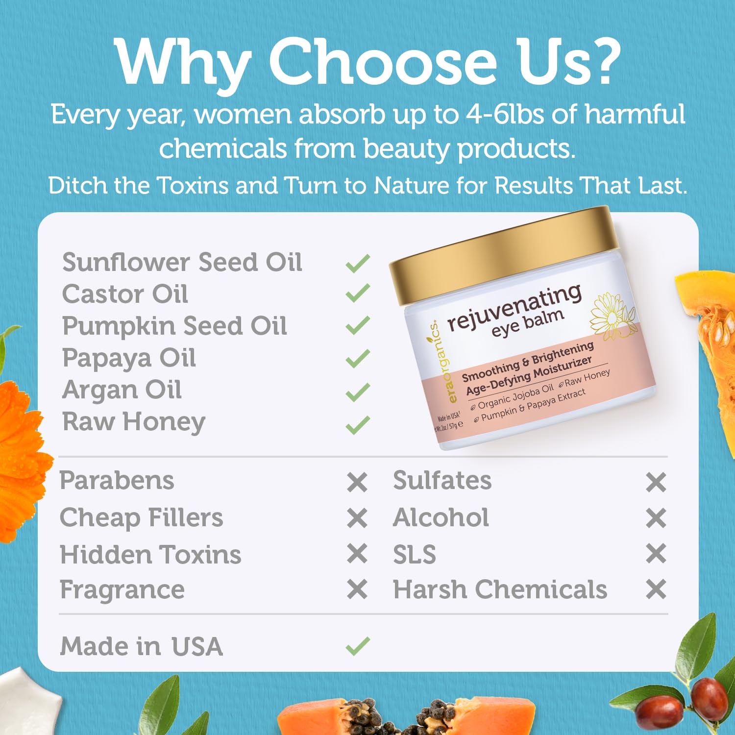 Era Organics ingredientes clave jojoba y argán nutren la piel del contorno.