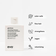 EVO Gluttony Shampoing: cheveux fins gagnent du corps sans alourdir.