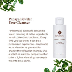 Textura suave de Hanalei Papaya en polvo para exfoliar con delicadeza.