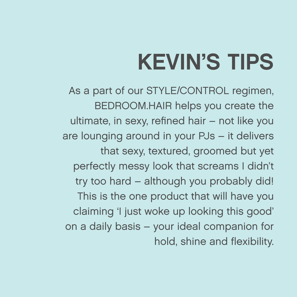 KEVIN.MURPHY BEDROOM.HAIR, peinado rápido y eficaz para looks de dormitorio.