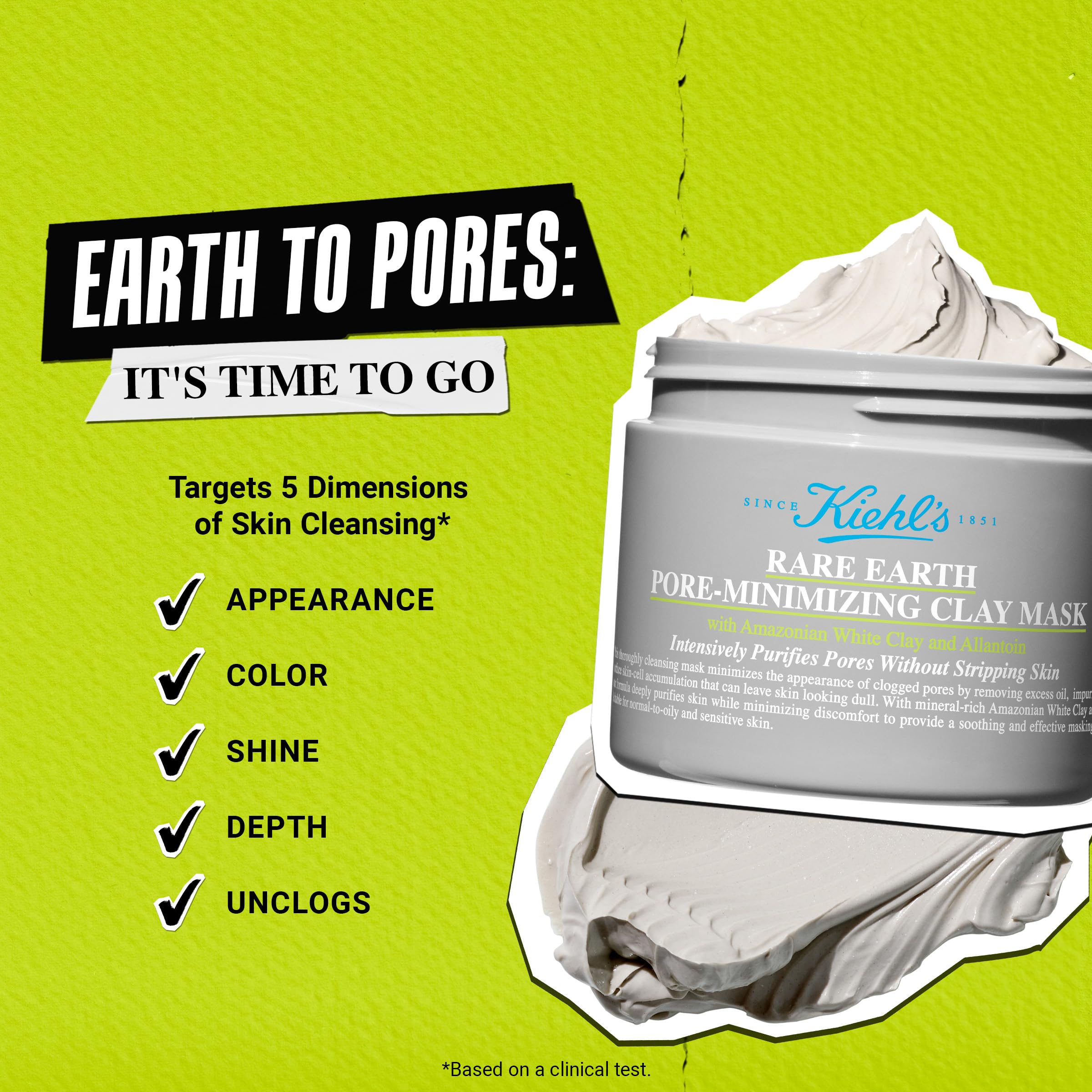 Arcilla Bentonita de Kiehl's para poros menos visibles.