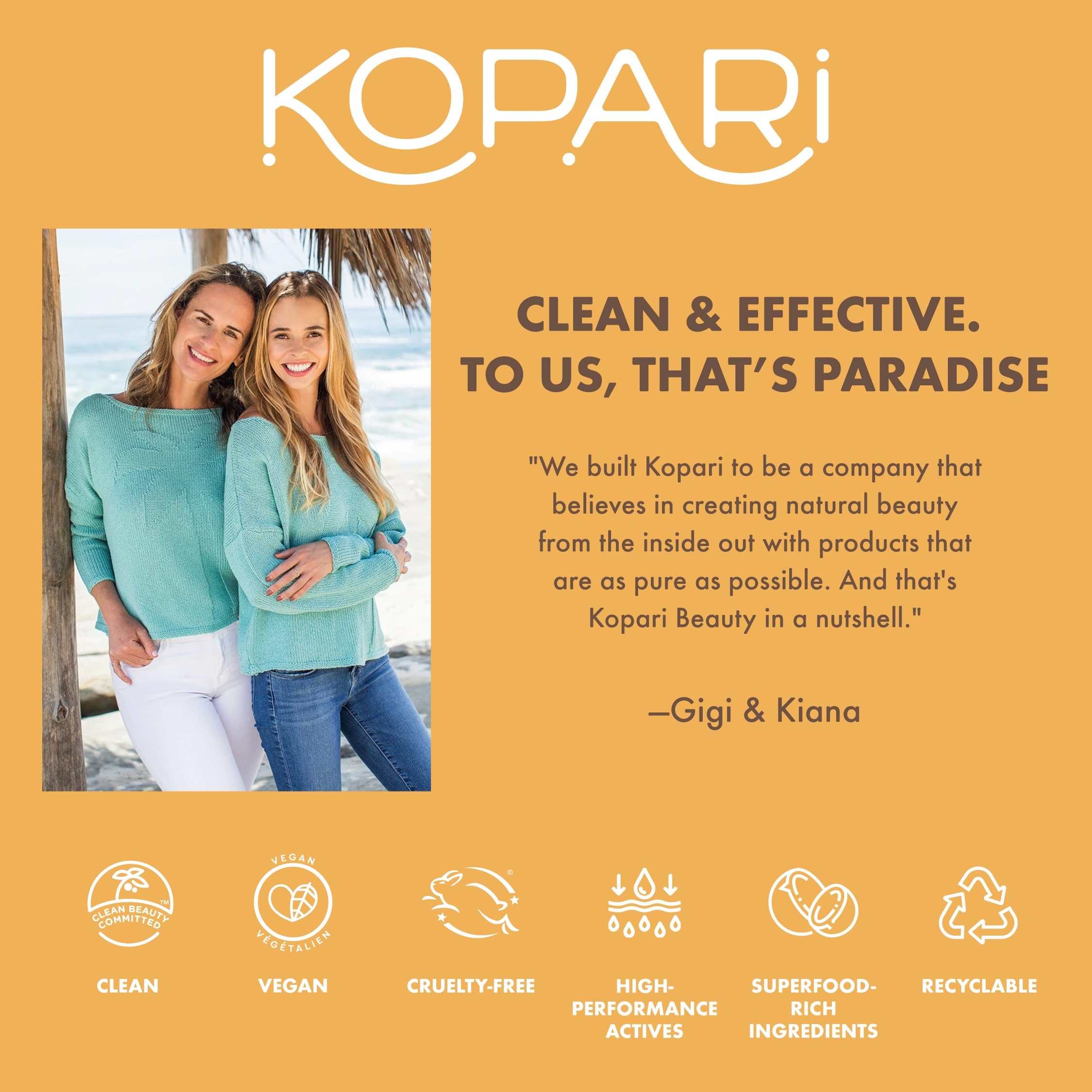 Kopari fragancia coco suave que acompaña la experiencia de aplicación.