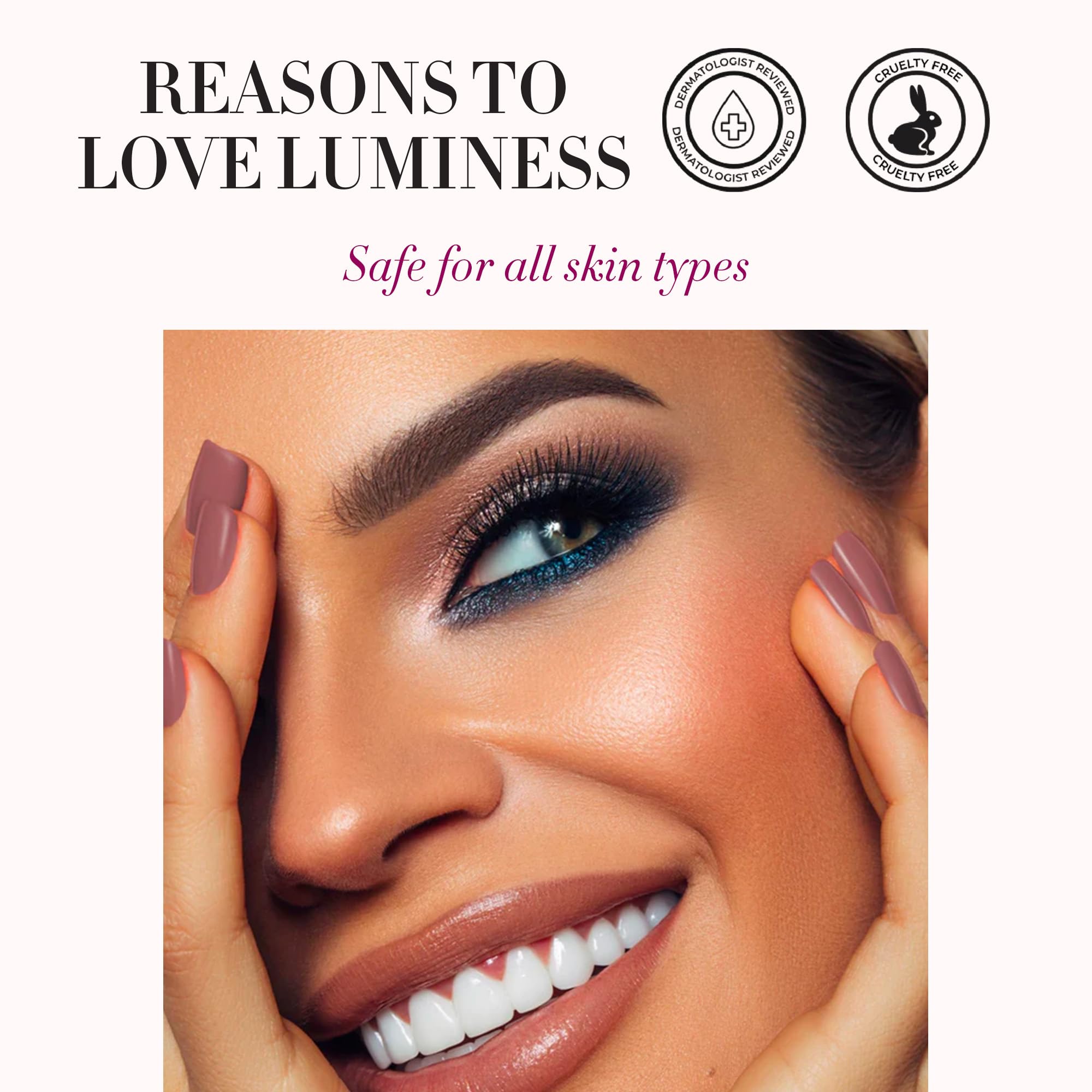 LUMINESS Oil-control shine management helps reduce excess sheen.