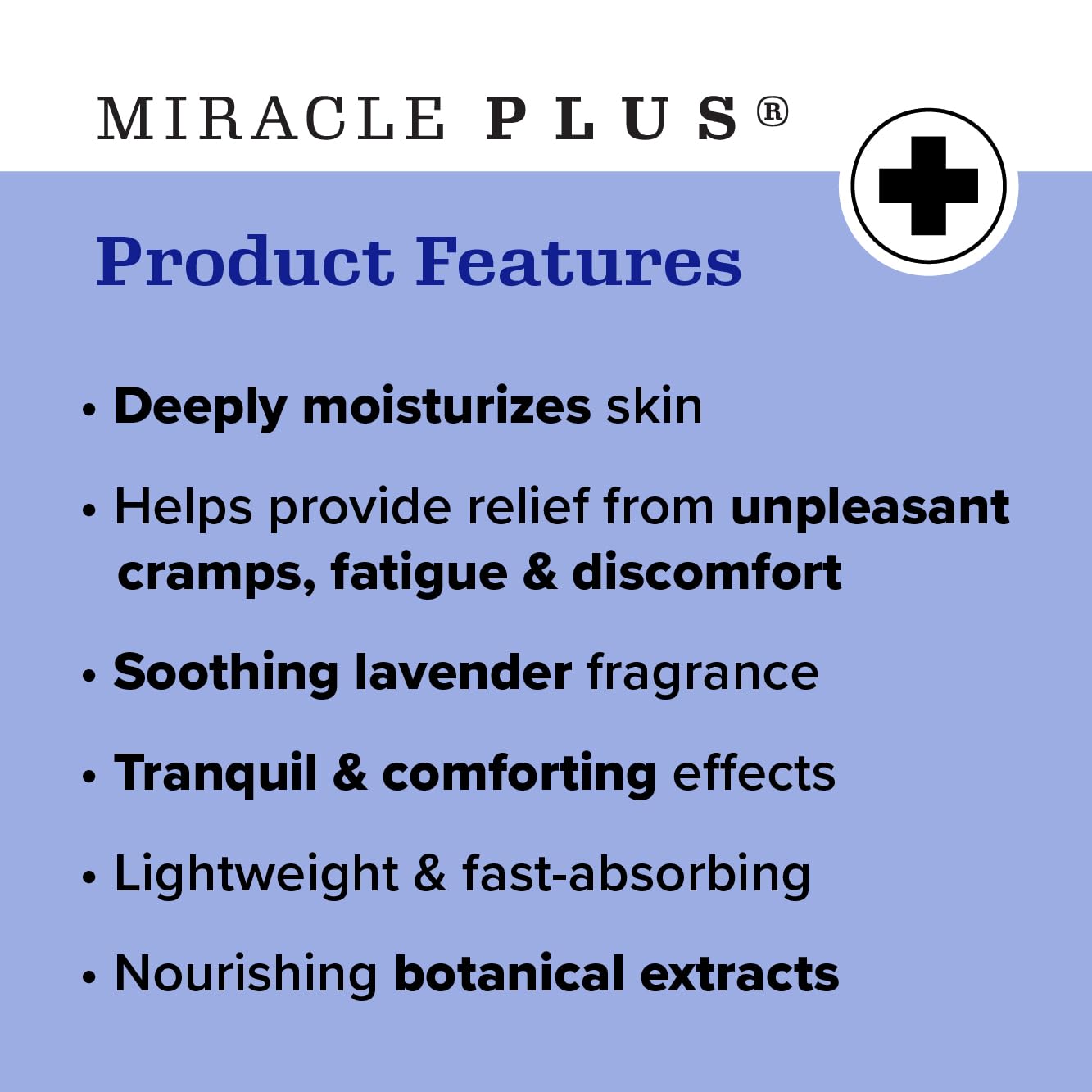 Miracle Plus non greasy absorption formula quickly absorbed into skin