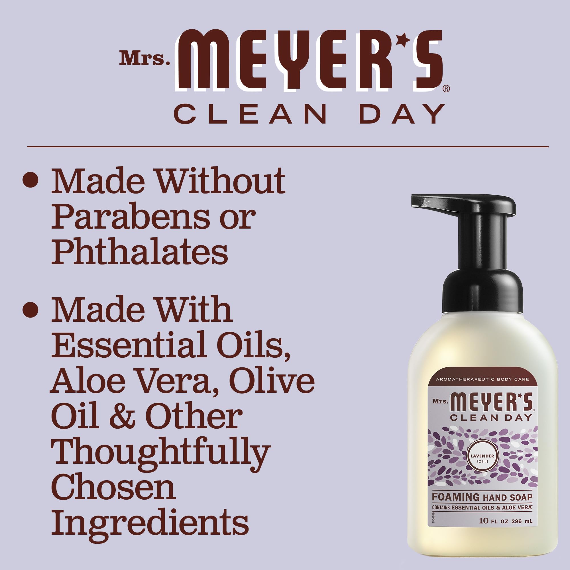 Aceite de oliva y aloe en la fórmula de Mrs. Meyer's Lavanda para suavizar manos.