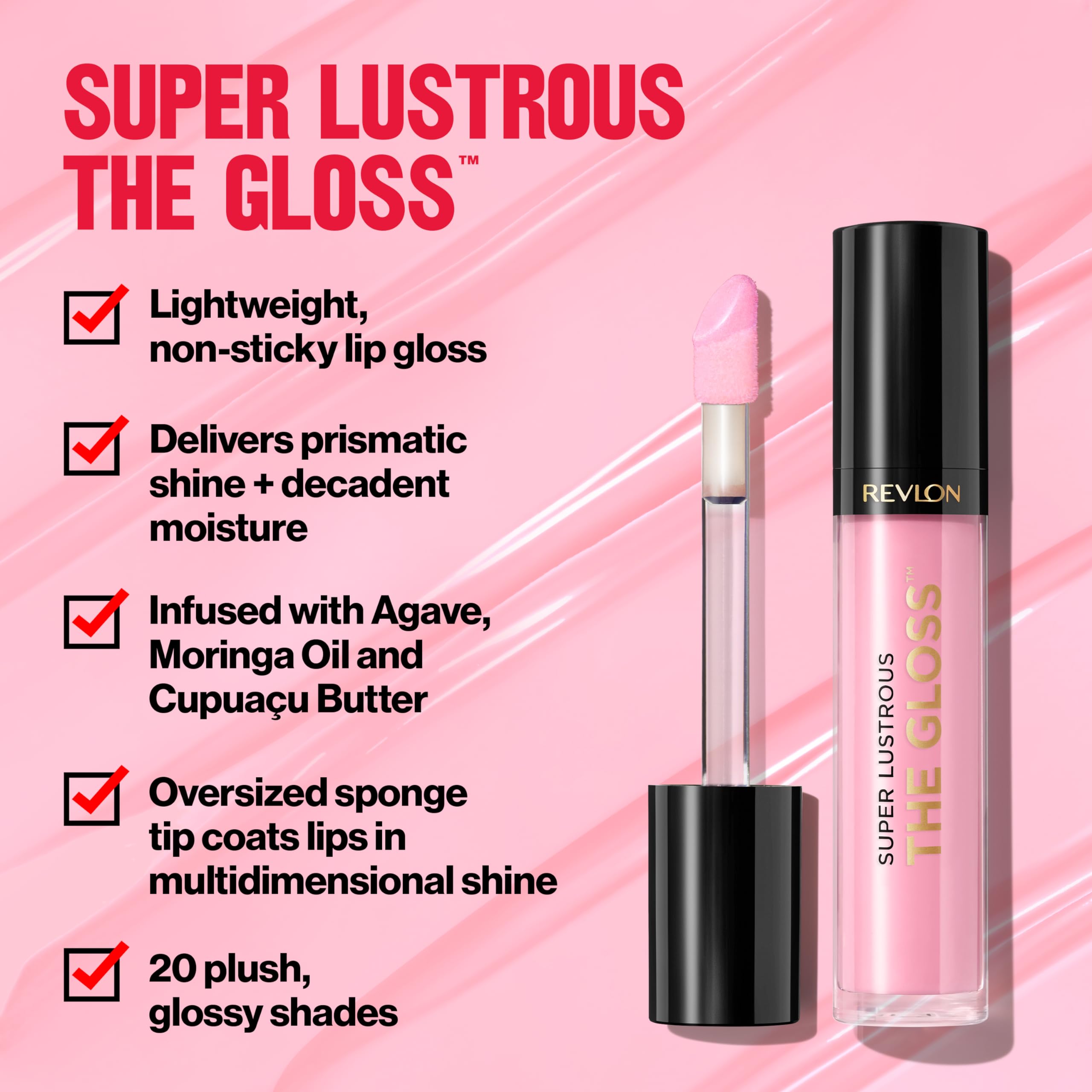 REVLON textura ligera para sensación cómoda y sin sensación pegajosa.