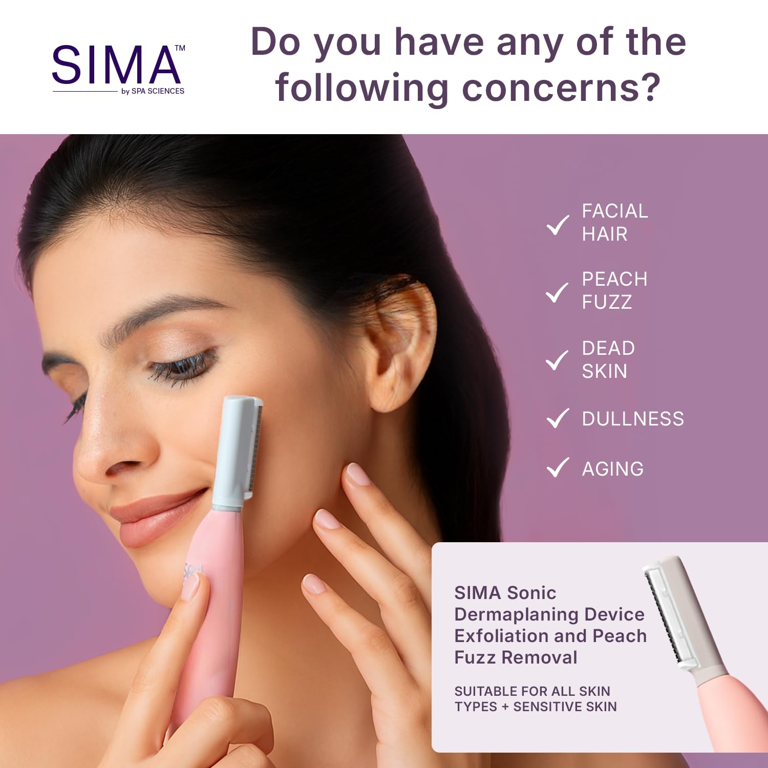 SIMA ofrece tres velocidades para adaptar la exfoliación a tu piel.