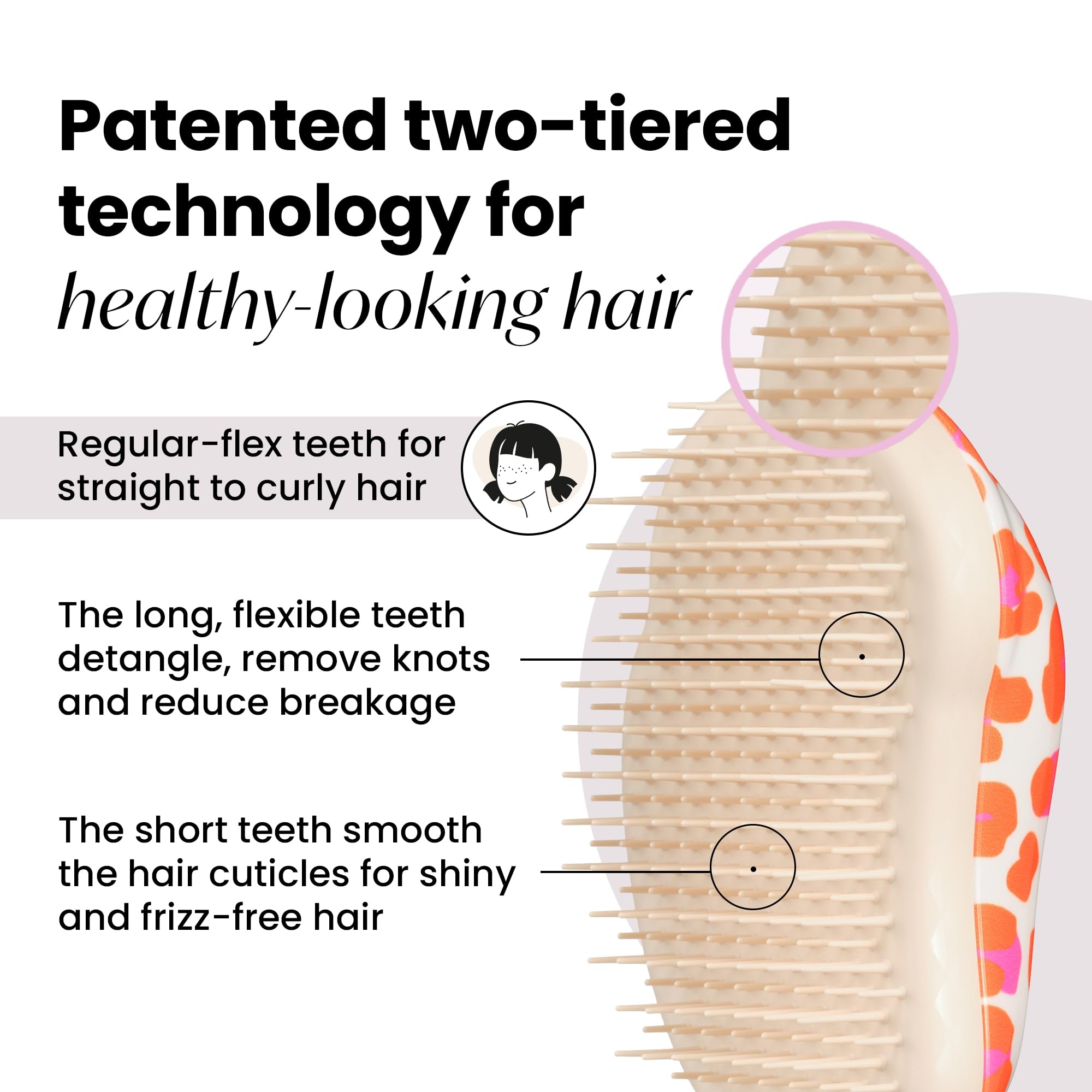 Dientes flexibles del cepillo original de Tangle Teezer desatan nudos sin tirar del cabello.