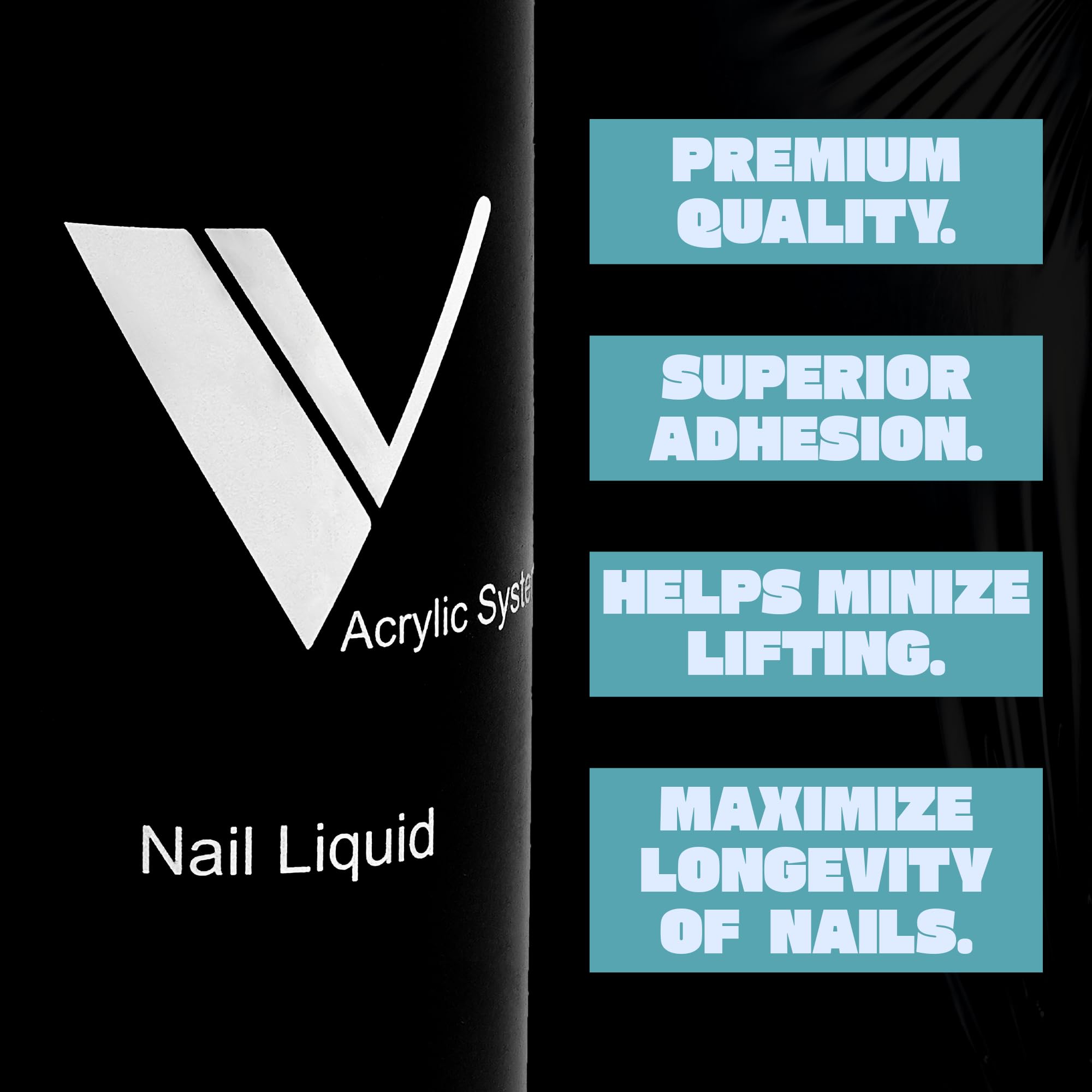 V Beauty Pure Monómero ofrece adhesión superior para evitar levantamientos.