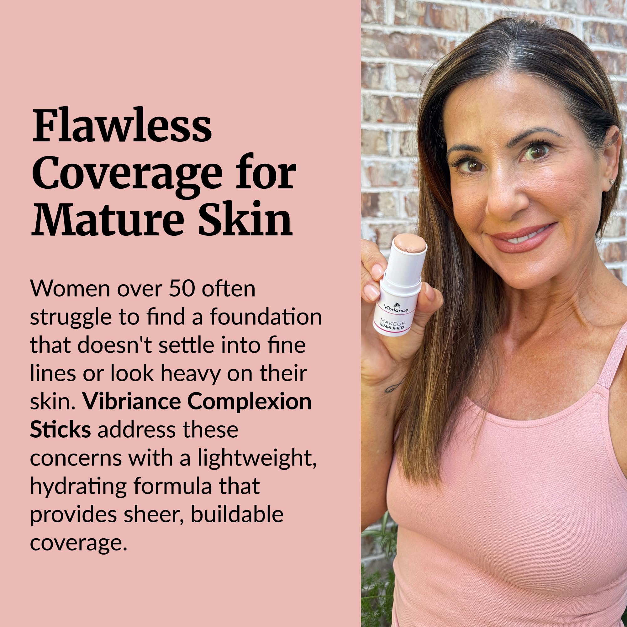 Aplicación rápida con Vibriance Complexion Sticks para un look pulido.
